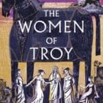 Book cover for The Women of Troy by Pat Barker