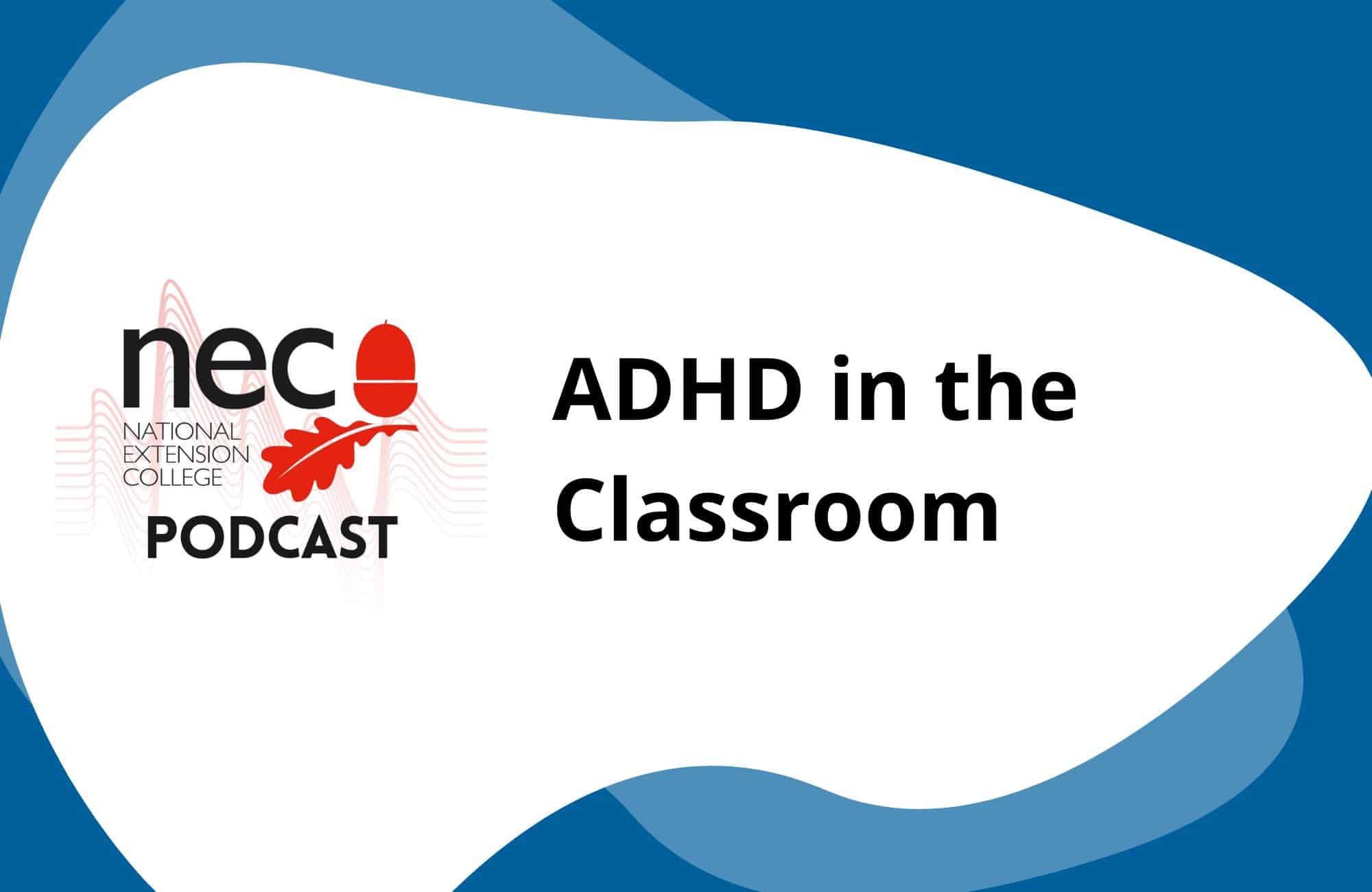 ADHD in the Classroom - National Extension College